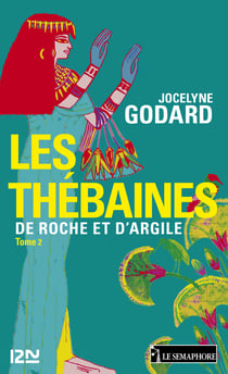 Les Thébaines - tome 2 De roche et d'argile - De roche et d'argile