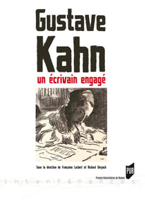 Gustave Kahn - Un écrivain engagé