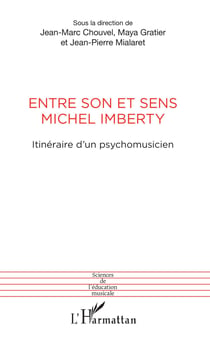 Entre son et sens Michel Imberty - Itinéraire d'un psychomusicien
