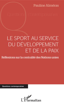 Le sport au service du développement et de la paix - Réflexions sur la centralité des Nations Unies