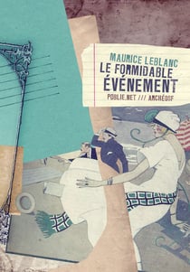 Le formidable événement - comment l'inventeur d'Arsène Lupin traverse la Manche à pied!