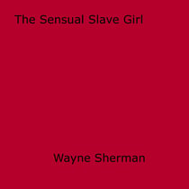 The Sensual Slave Girl