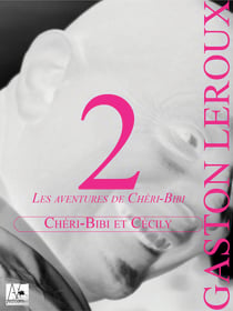 Chéri-Bibi et Cécily - Les aventures de Chéri-Bibi