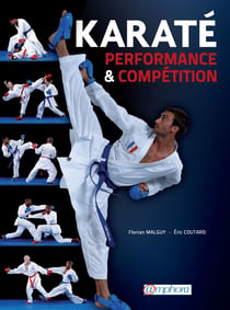 Karaté - Performance et Compétition - Technique, tactique, physique, mental