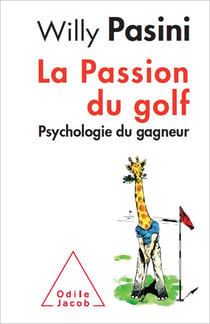 La Passion du golf - Psychologie du gagneur