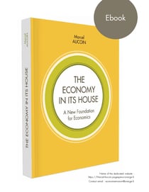 The Economy in its house - A New Foundation for Economics