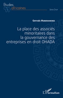 La place des associés minoritaires dans la gouvernance ds entreprsies en droit OHADA