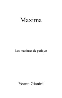 Maxima - Les maximes de petit yo
