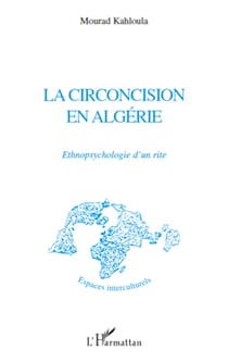 La circoncision en Algérie - Ethnopsychologie d'un rite