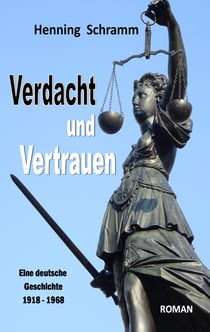 Verdacht und Vertrauen - Eine deutsche Geschichte 1918-1968