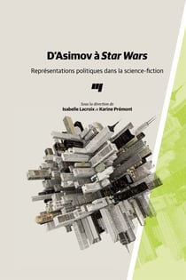D'Asimov à Star Wars - Représentations politiques dans la science-fiction