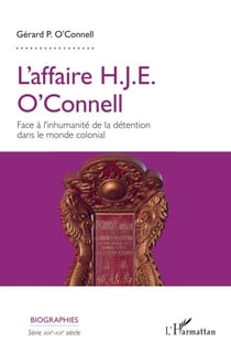 L'affaire H.J.E. O'Connell - Face à l'inhumanité de la détention dans le monde colonial