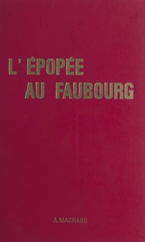 L'épopée au Faubourg - Romans de Paris