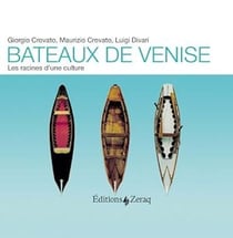 Bateaux de Venise - Les racines d’une culture