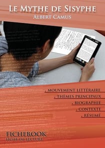 Fiche de lecture Le Mythe de Sisyphe - Résumé détaillé et analyse littéraire de référence - Résumé détaillé et analyse littéraire de référence