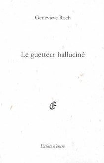 Le guetteur halluciné