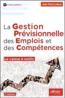 La gestion prévisionnelle des emplois et des compétences - La caisse outils – Seconde édition