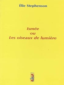 Ismée ou Les oiseaux de lumière