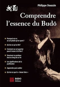Comprendre l'essence du Budo