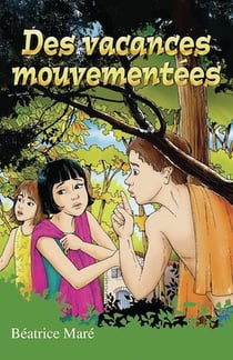 Des vacances mouvementées