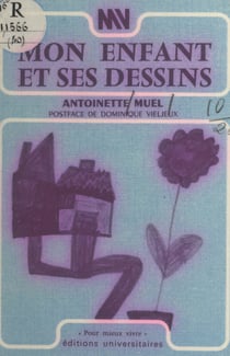 Mon enfant et ses dessins - Le langage des symboles