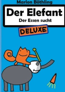 Der Elefant - Der Essen sucht DELUXE