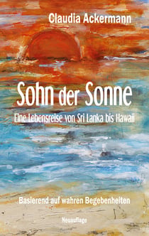 Sohn der Sonne - Eine Lebensreise von Sri Lanka bis Hawaii