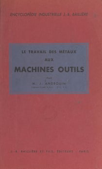 Le travail des métaux aux machines-outils