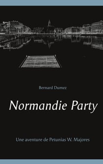 Normandie Party - Une aventure de Petunias W. Majores