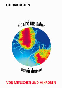 Sie sind uns näher, als wir denken - Von Menschen und Mikroben