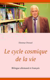 Le cycle cosmique de la vie - Bilingue allemand et français