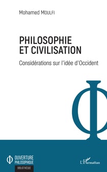 Philosophie et civilisation - Considérations sur l'idée d'Occident