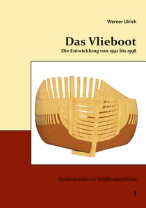 Das Vlieboot - Die Entwicklung von 1592 bis 1598