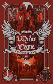 L'Ordre du cygne - tome 2 Les Crocs de l'ombre