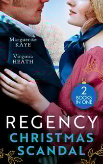 Regency Christmas Scandals - A Scandalous Winter Wedding (Matches Made in Scandal) / His Mistletoe Wager