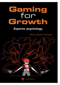 Gaming for Growth - A new Meta for Unlocking the Human Potential in Esport