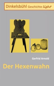 Dinkelsbühl Geschichte light - Der Hexenwahn