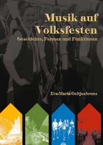 Musik auf Volksfesten - Geschichte, Formen und Funktionen