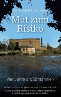 Mut zum Risiko - Vier Jahre Großbritannien