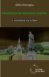 L’aventure va si loin - Les Nouvelles du nouveau monde