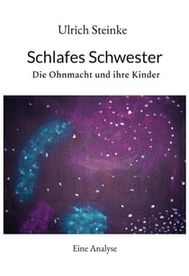 Schlafes Schwester - Die Ohnmacht und ihre Kinder