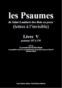 Les Psaumes de Saint-Lambert-des-Bois en prose - Livre V : psaumes 107 à 150