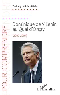 Dominique de Villepin au Quai d'Orsay - (2002-2004)