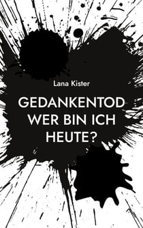 Gedankentod - Wer bin ich heute?