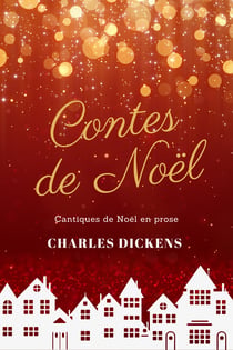 Contes de Noël - Cantiques de Noël en prose