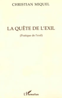 La quête de l'exil - Pratique de l'exil