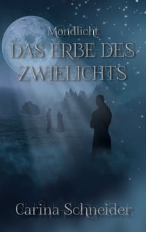 Das Erbe des Zwielichts - Mondlicht