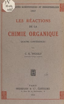 Les réactions de la chimie organique - Quatre conférences