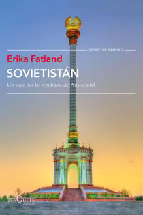 Sovietistán - Un viaje por las repúblicas de Asia Central