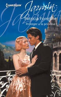 Proteger a la princesa - El mejor regalo para San Valentín, una novela de Harlequin